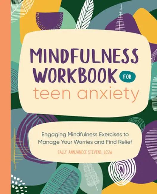 Mindfulness Workbook for Teen Anxiety (English)