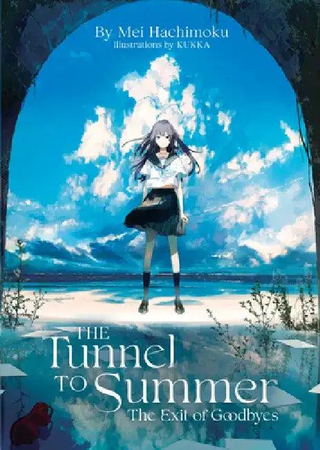 The Tunnel to Summer, the Exit of Goodbyes (Light Novel) (English, Mei Hachimoku | Kukka)