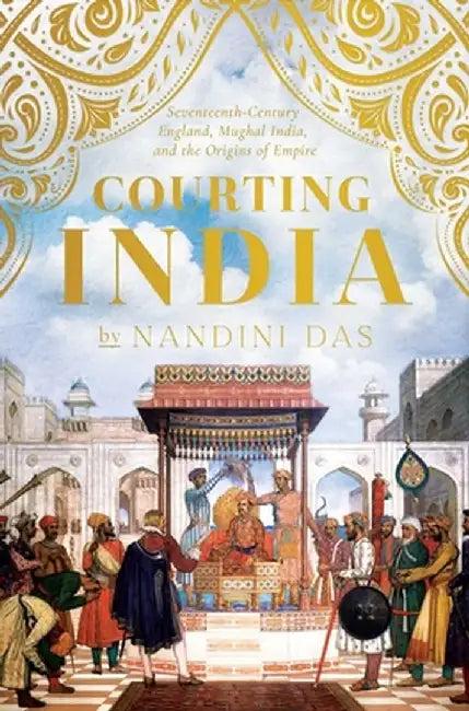 Courting India (English, Nandini Das)