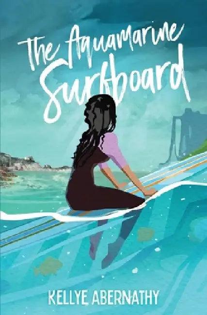 The Aquamarine Surfboard (English, Kellye Abernathy)