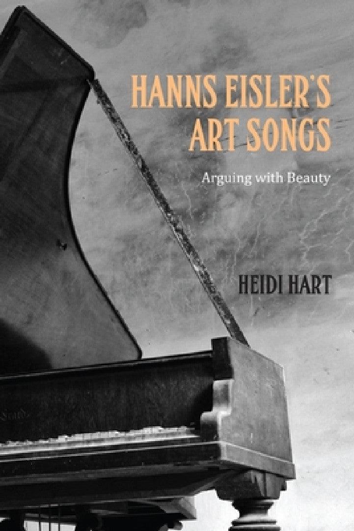 Hanns Eisler's Art Songs (English, Heidi Hart)