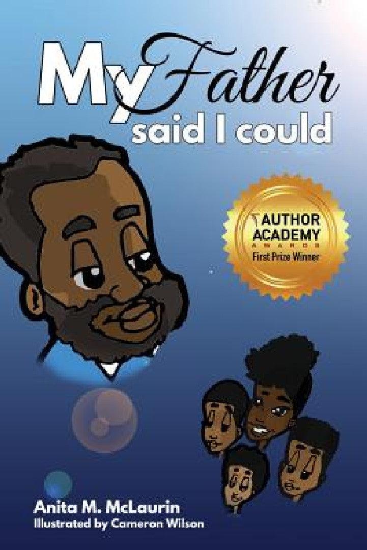 My Father Said I Could (English, Anita M. McLaurin)