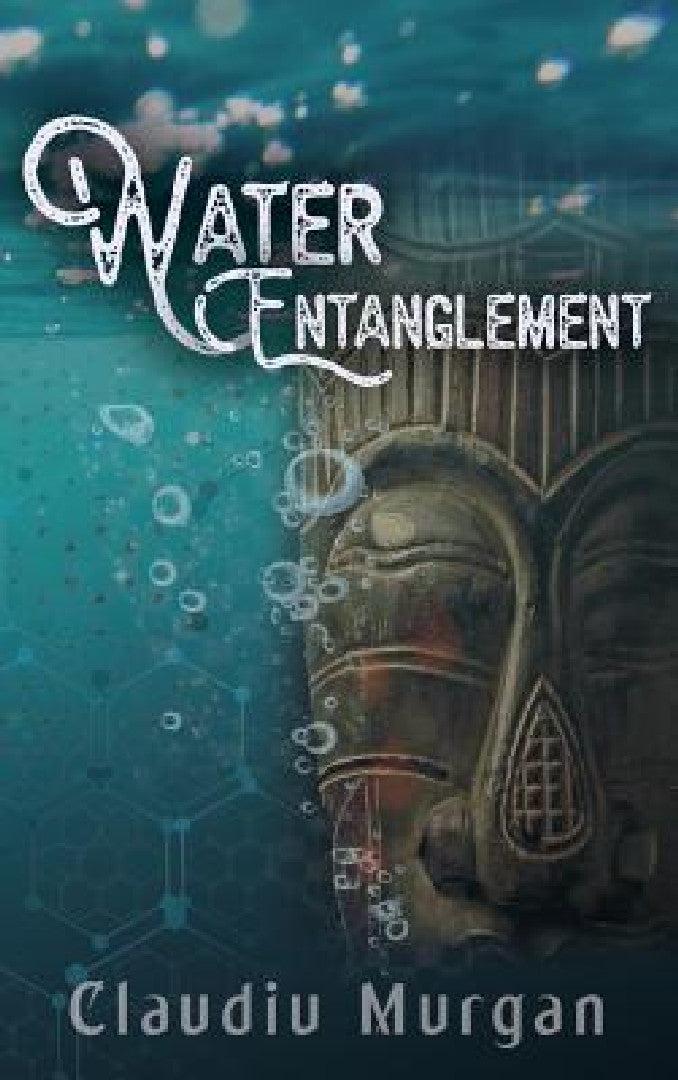 Water Entanglement (English, Claudiu Murgan)