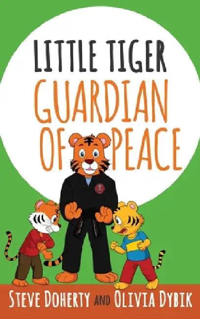 Little Tiger - Guardian of Peace (English, Steve Doherty | Olivia Dybik)