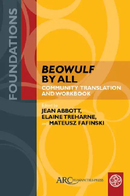 Beowulf by All (English, Jean Abbott | Elaine Treharne | Mateusz Fafinski)