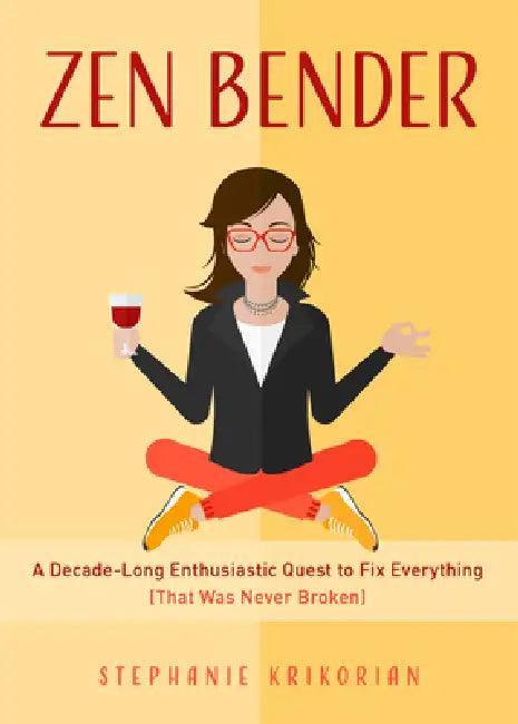 Zen Bender (English, Stephanie Krikorian)