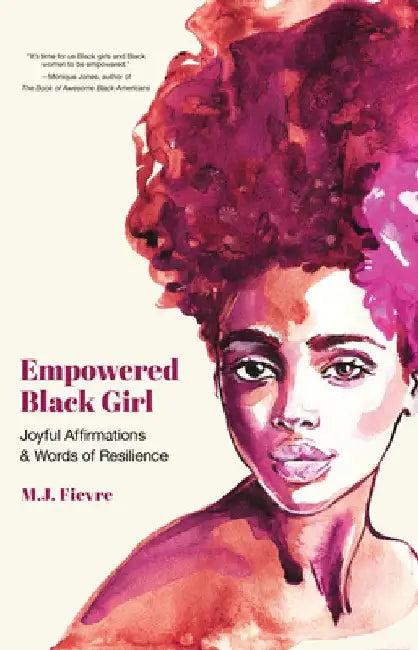 Empowered Black Girl (English, M. J. Fievre)