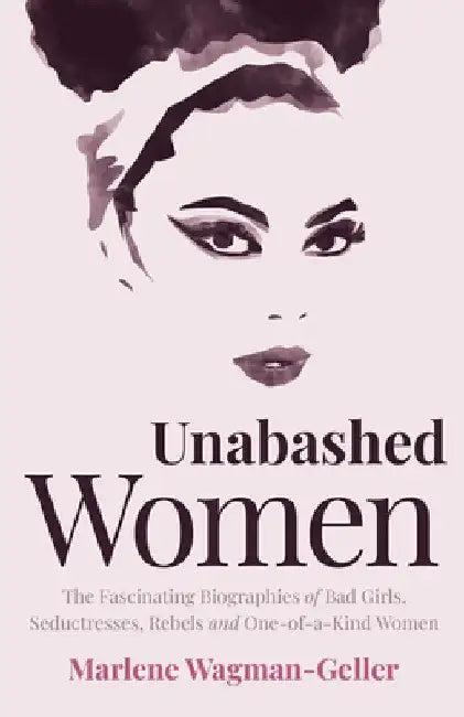 Unabashed Women (English, Marlene Wagman-Geller)