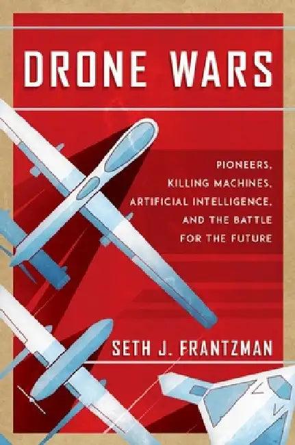 Drone Wars (English, Seth J. Frantzman)
