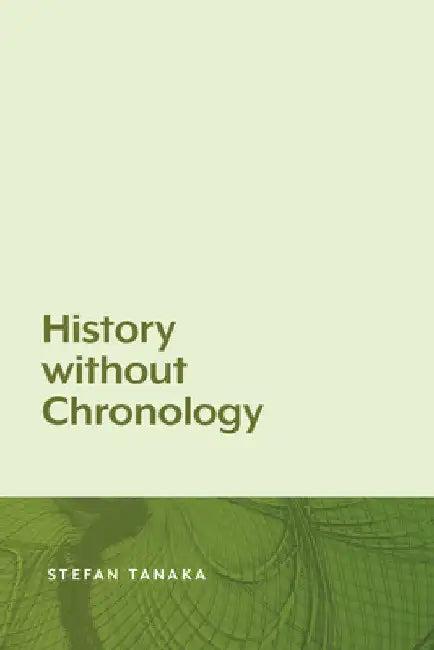 History Without Chronology (English, Stefan Tanaka)