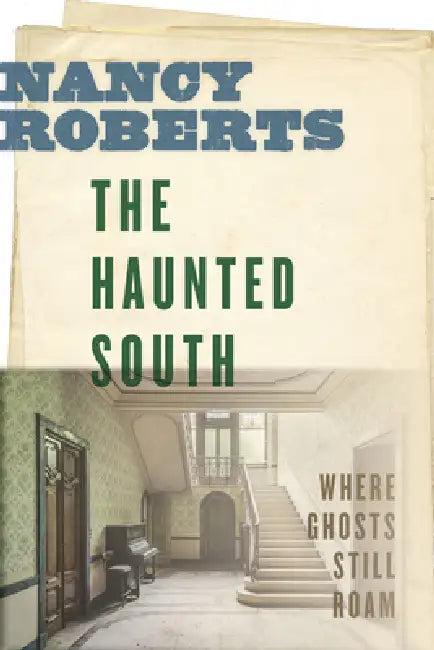 The Haunted South (English, Nancy Roberts)