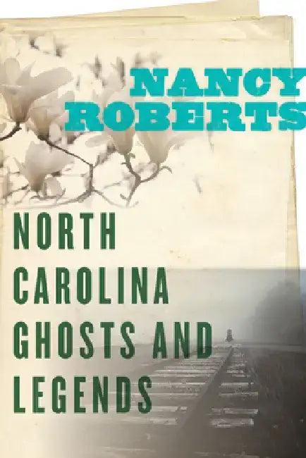 North Carolina Ghosts and Legends (English, Nancy Roberts)