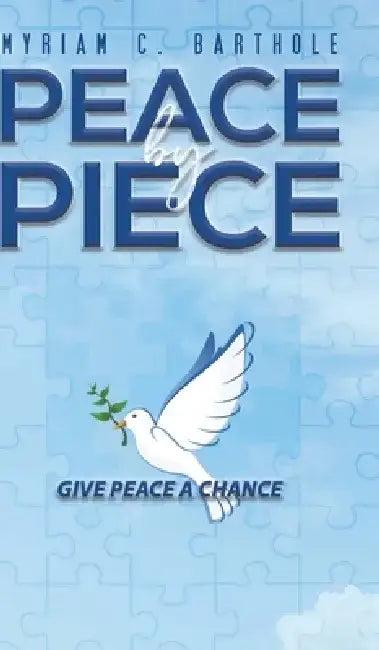 Peace by Piece (English, Myriam C. Barthole)