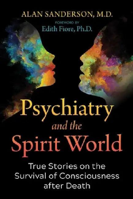 Psychiatry and the Spirit World (English, Alan Sanderson)