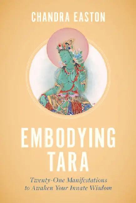 Embodying Tara (English, Chandra Easton)