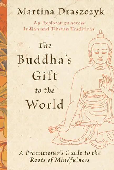 The Buddha's Gift to the World (English, Tina Draszczyk)