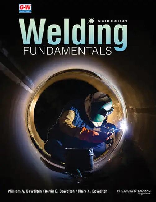 Welding Fundamentals (English, William A. Bowditch | Kevin E. Bowditch | Mark A. Bowditch)