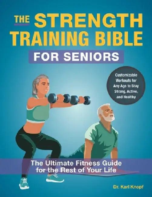 The Strength-Training Bible for Seniors (English, Karl Knopf)