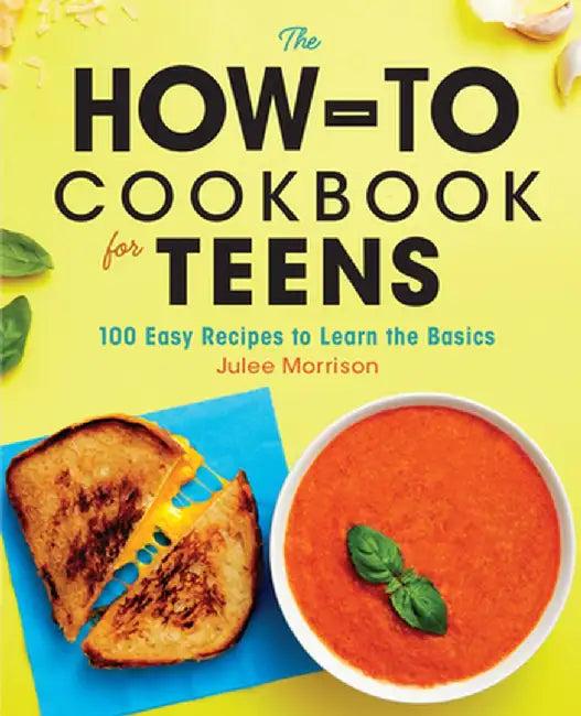 The How-To Cookbook for Teens (English, Julee Morrison)