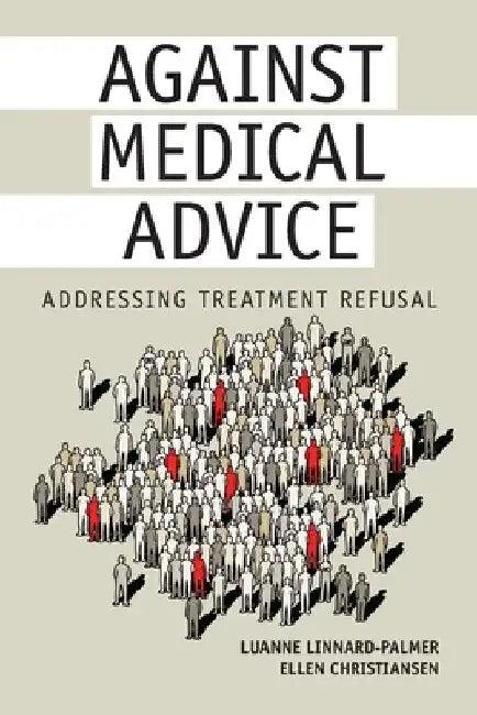Against Medical Advice (English, Luanne Linnard-Palmer | Ellen Christiansen)