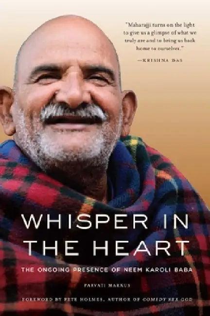 Whisper in the Heart (RAM Dass, Maharajji, Hindu Spirituality) (English, Parvati Markus)