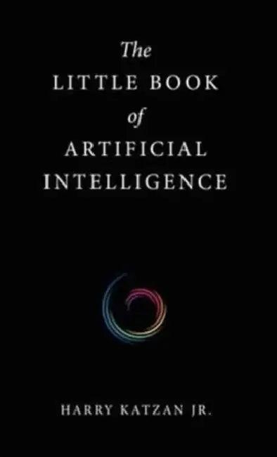 The Little Book of Artificial Intelligence (English, Jr. Katzan Harry)