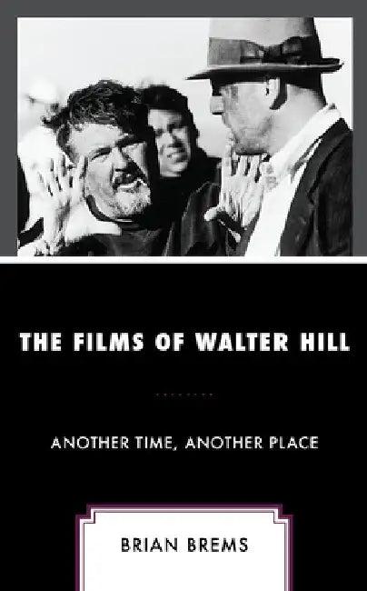 Films of Walter Hill (English, Brian Brems)