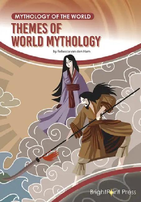 Themes of World Mythology (English, Rebecca Van Den Ham)