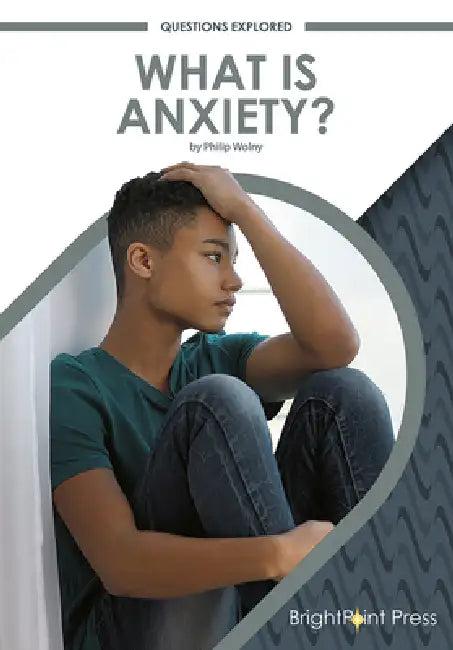 What Is Anxiety? (English, Philip Wolny)