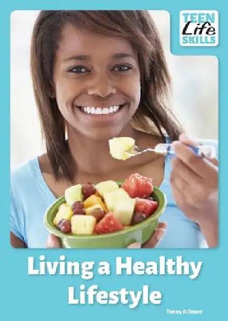 Living a Healthy Lifestyle (English, Toney Allman)
