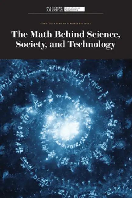 The Math Behind Science, Society, and Technology (English, Scientific American Editors)