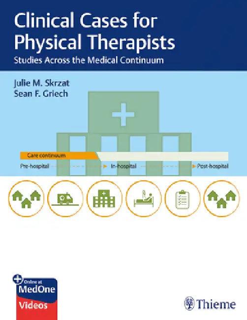 Clinical Case Studies Across the Medical Continuum for Physical Therapists (English, Julie Skrzat | Sean Griech)