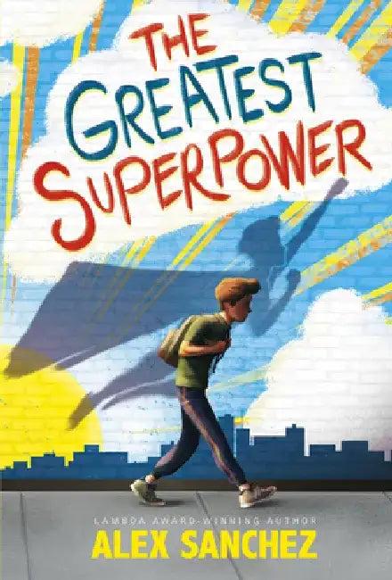 The Greatest Superpower (English, Alex Sanchez | Brann Garvey)