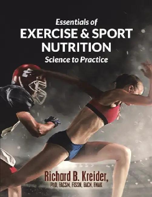 Essentials of Exercise & Sport Nutrition (English, Richard B. Kreider Facsm Fissn Fnak)