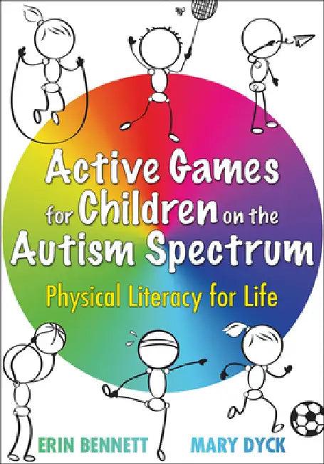 Active Games for Children on the Autism Spectrum (English, Erin Bennett | Mary Dyck)