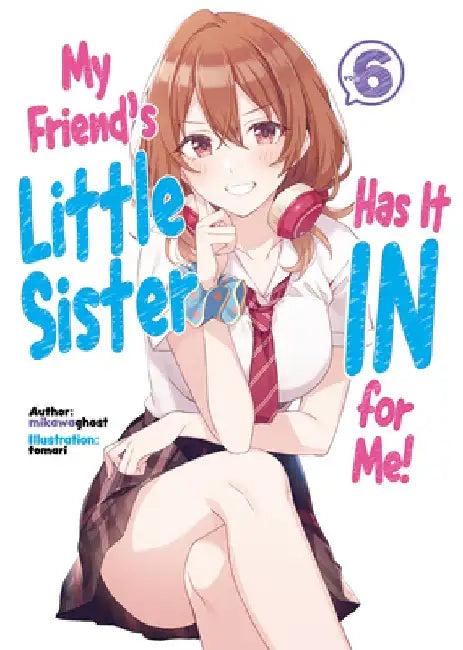 My Friend's Little Sister Has It in for Me! Volume 6 (English, Mikawaghost)