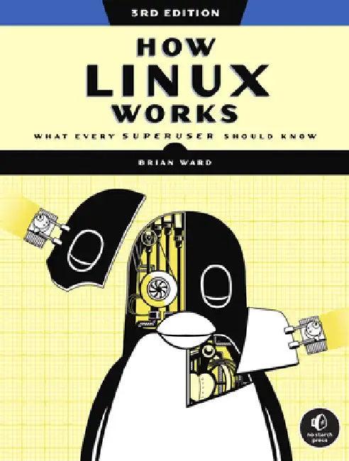 How Linux Works, 3rd Edition (English, Brian Ward)