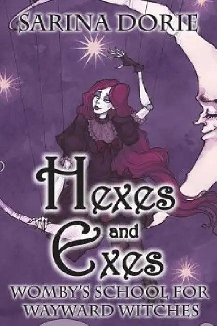 Hexes and Exes (English, Sarina Dorie)