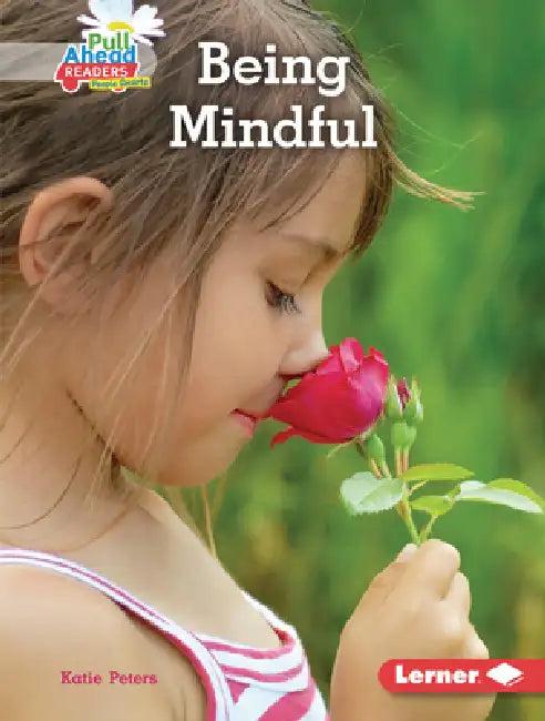Being Mindful (English, Katie Peters)