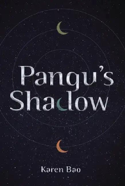 Pangu's Shadow (English, Karen Bao)