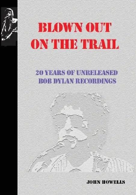 Blown Out on the Trail (English, John Howells)