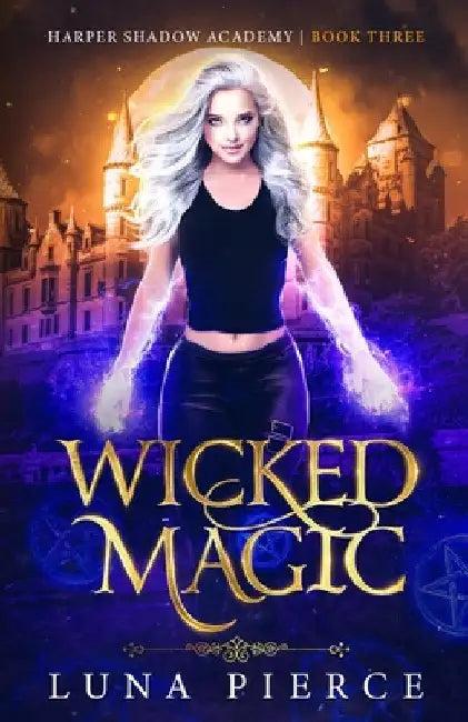 Wicked Magic (English, Luna Pierce)
