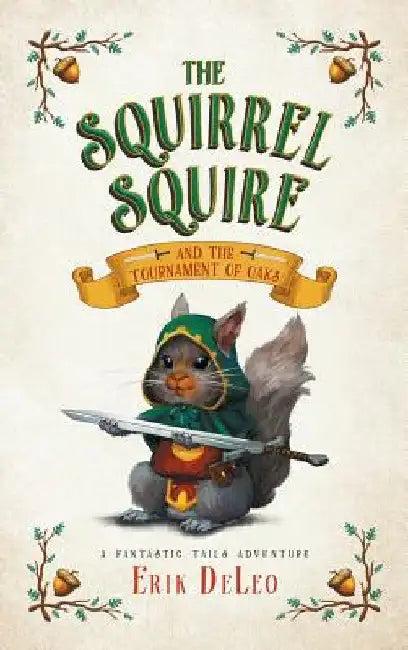 The Squirrel Squire (English, Erik DeLeo)