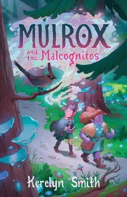 Mulrox and the Malcognitos (English, Kerelyn Smith)