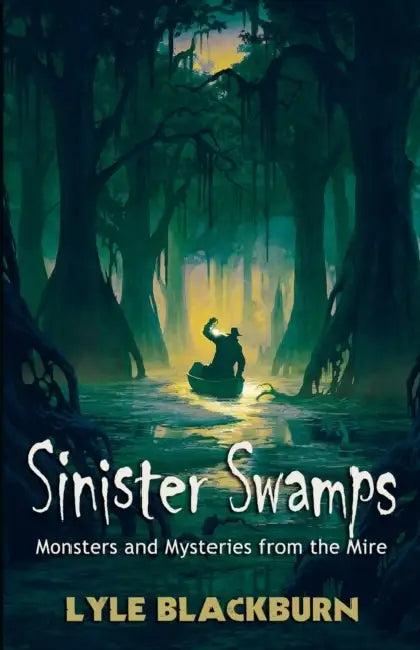 Sinister Swamps (English, Lyle Blackburn)