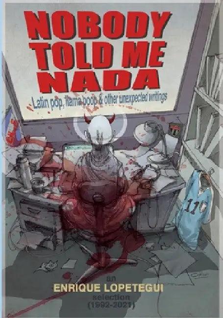 Nobody Told Me Nada (English, Enrique Lopetegui)