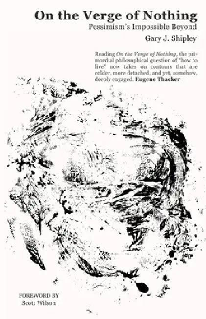On the Verge of Nothing (English, Gary J. Shipley)