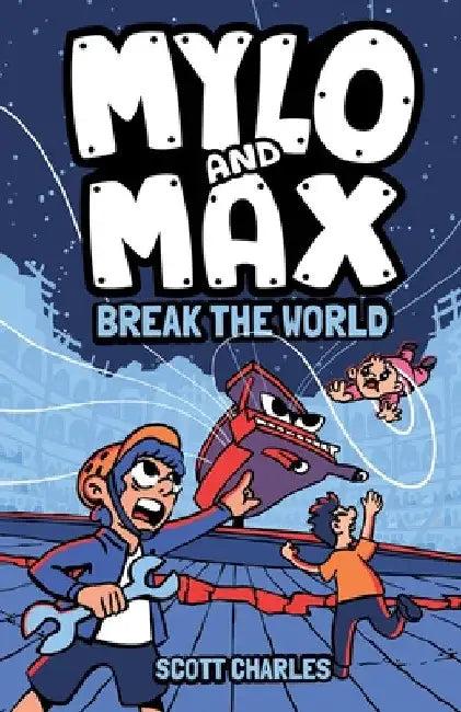 Mylo and Max Break the World (English, Scott Charles)