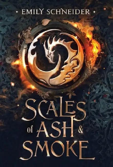 Scales of Ash & Smoke (English, Emily Schneider)