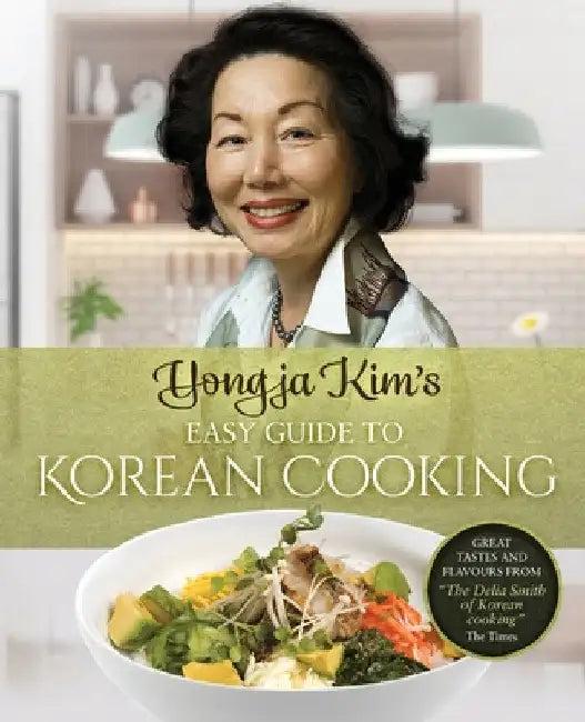 Yongja Kim's Easy Guide to Korean Cooking (English, Yongja Kim)